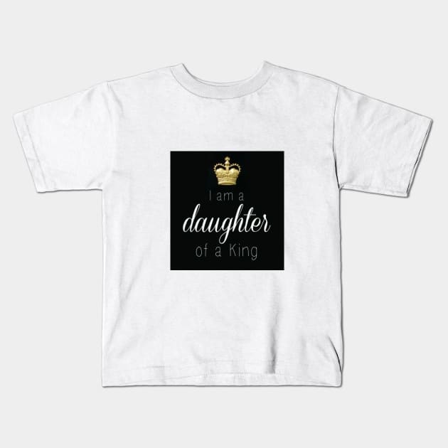 I AM DAUGHTER OF A KING Kids T-Shirt by FlorenceFashionstyle